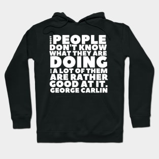 George Carlin People Don't Know What They're Doing Hoodie